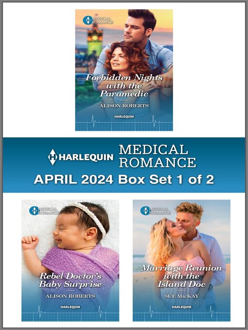 Title details for Harlequin Medical Romance April 2024--Box Set 1 of 2 by Alison Roberts - Available